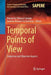 Temporal Points of View: Subjective and Objective Aspects by Margarita Vázquez Campos