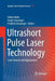 Ultrashort Pulse Laser Technology: Laser Sources and Applications by Stefan Nolte