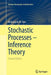Stochastic Processes - Inference Theory by Malempati M. Rao