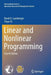 Linear and Nonlinear Programming by David G. Luenberger