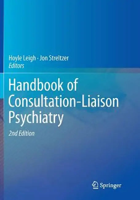 Handbook of Consultation-Liaison Psychiatry by Hoyle Leigh