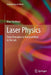 Laser Physics: From Principles to Practical Work in the Lab by Marc Eichhorn