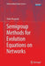 Semigroup Methods for Evolution Equations on Networks by Delio Mugnolo
