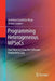 Programming Heterogeneous Mpsocs: Tool Flows to Close the Software Productivity Gap by Jerónimo Castrillón Mazo