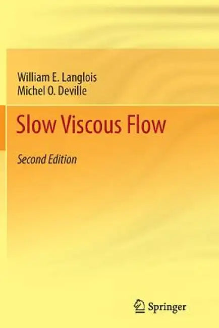 Slow Viscous Flow by William E. Langlois