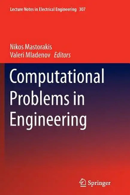 Computational Problems in Engineering by Nikos Mastorakis