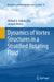 Dynamics of Vortex Structures in a Stratified Rotating Fluid by Mikhail A. Sokolovskiy