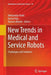 New Trends in Medical and Service Robots: Challenges and Solutions by Aleksandar Rodic