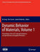 Dynamic Behavior of Materials, Volume 1: Proceedings of the 2013 Annual Conference on Experimental and Applied Mechanics by Bo Song