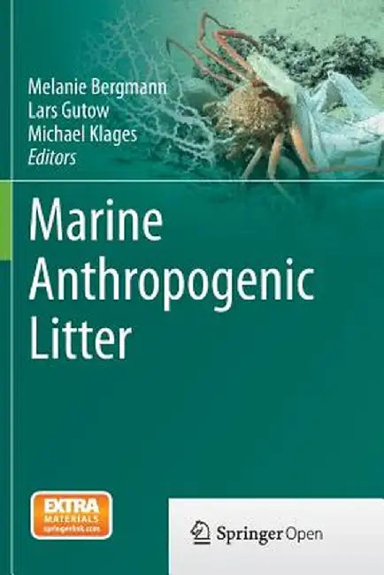 Marine Anthropogenic Litter by Melanie Bergmann