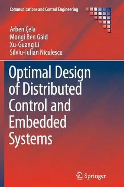 Optimal Design of Distributed Control and Embedded Systems by Arben Çela