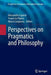 Perspectives on Pragmatics and Philosophy by Alessandro Capone