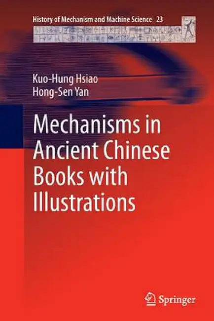 Mechanisms in Ancient Chinese Books with Illustrations by Kuo-Hung Hsiao