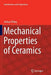 Mechanical Properties of Ceramics by Joshua Pelleg