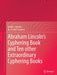 Abraham Lincoln's Cyphering Book and Ten Other Extraordinary Cyphering Books by Nerida F. Ellerton