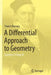 A Differential Approach to Geometry: Geometric Trilogy III by Francis Borceux