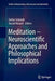 Meditation - Neuroscientific Approaches and Philosophical Implications by Stefan Schmidt