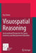 Visuospatial Reasoning: An Ecocultural Perspective for Space, Geometry and Measurement Education by Kay Owens