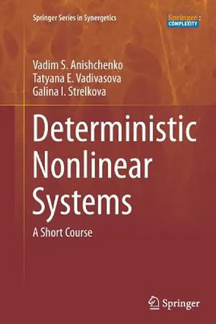 Deterministic Nonlinear Systems: A Short Course by Vadim S. Anishchenko