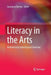 Literacy in the Arts: Retheorising Learning and Teaching by Georgina Barton