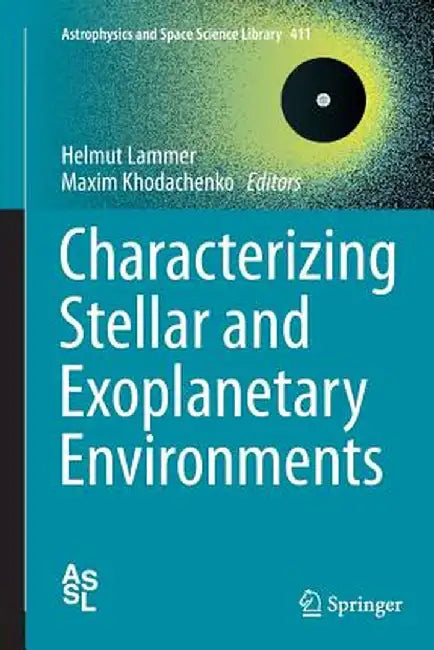 Characterizing Stellar and Exoplanetary Environments by Helmut Lammer