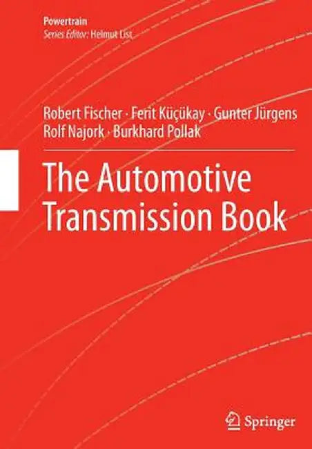 The Automotive Transmission Book by Robert Fischer