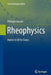Rheophysics: Matter in All Its States by Philippe Coussot