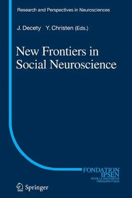 New Frontiers in Social Neuroscience by Jean Decety