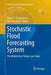 Stochastic Flood Forecasting System: The Middle River Vistula Case Study by Renata J. Romanowicz