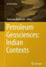 Petroleum Geosciences: Indian Contexts by Soumyajit Mukherjee