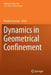 Dynamics in Geometrical Confinement by Friedrich Kremer