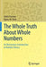 The Whole Truth about Whole Numbers: An Elementary Introduction to Number Theory by Sylvia Forman