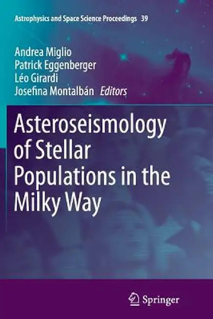 Asteroseismology of Stellar Populations in the Milky Way by Andrea Miglio
