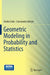 Geometric Modeling in Probability and Statistics by Ovidiu Calin
