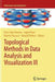 Topological Methods in Data Analysis and Visualization III: Theory, Algorithms, and Applications by Peer-Timo Bremer