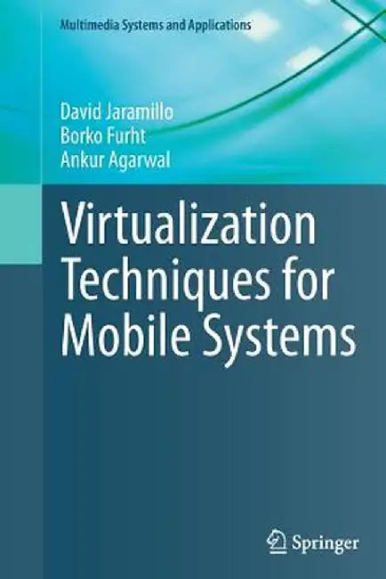 Virtualization Techniques for Mobile Systems by David Jaramillo