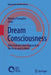 Dream Consciousness: Allan Hobson's New Approach to the Brain and Its Mind by Nicholas Tranquillo