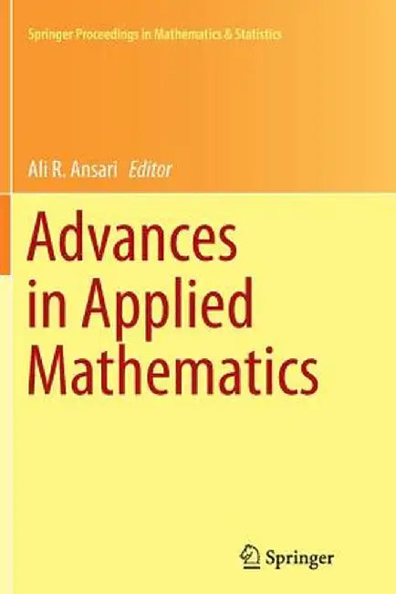 Advances in Applied Mathematics by Ali R. Ansari