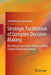 Strategic Facilitation of Complex Decision-Making: How Process and Context Matter in Global Climate Change Negotiations by Ariel Macaspac Hernández