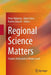 Regional Science Matters: Studies Dedicated to Walter Isard by Peter Nijkamp