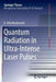 Quantum Radiation in Ultra-Intense Laser Pulses by K. Felix Mackenroth