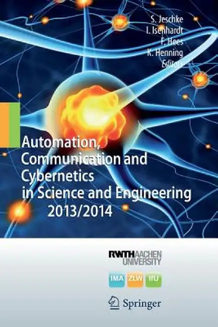 Automation, Communication and Cybernetics in Science and Engineering 2013/2014 by Sabina Jeschke