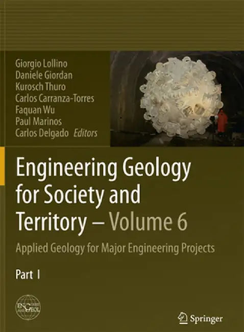 Engineering Geology for Society and Territory - Volume 6: Applied Geology for Major Engineering Projects by Giorgio Lollino