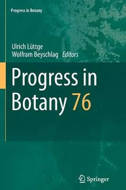Progress in Botany: Vol. 76 by Ulrich Lüttge