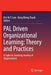 Pal Driven Organizational Learning: Theory and Practices: A Light on Learning Journey of Organizations by Kris M. y. Law