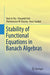 Stability of Functional Equations in Banach Algebras by Yeol Je Cho