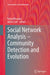 Social Network Analysis - Community Detection and Evolution by Rokia Missaoui