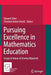 Pursuing Excellence in Mathematics Education: Essays in Honor of Jeremy Kilpatrick by Edward Silver