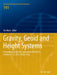Gravity, Geoid and Height Systems: Proceedings of the Iag Symposium Gghs2012, October 9-12, 2012, Venice, Italy by Urs Marti