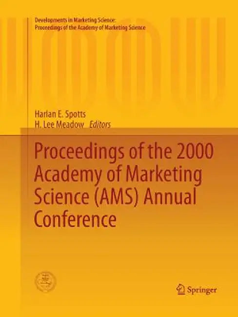 Proceedings of the 2000 Academy of Marketing Science (Ams) Annual Conference by Harlan E. Spotts